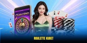 Roulette KUBET- Siêu Phẩm Casino Đình Đám No.1 Thị Trường