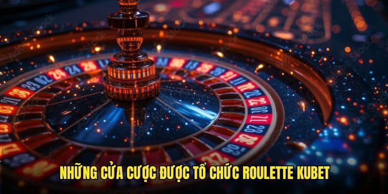 Tổng hợp những cửa cược có mặt trong roulette