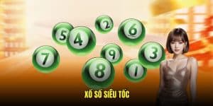 Xổ Số Siêu Tốc - Tham Gia Nhận Thưởng Thần Tốc Trên KUBET